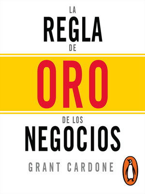 cover image of La regla de oro de los negocios